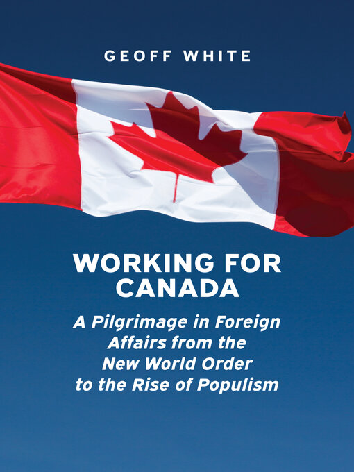 Title details for Working for Canada by Geoff White - Available